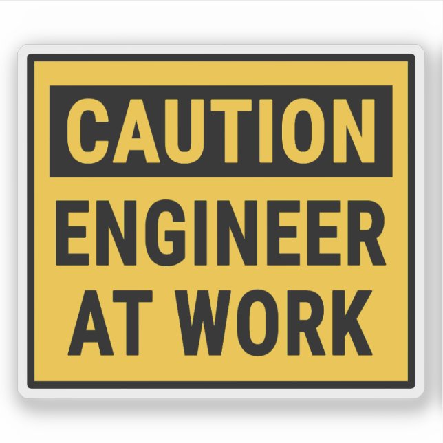 Caution Engineer At Work (Front)