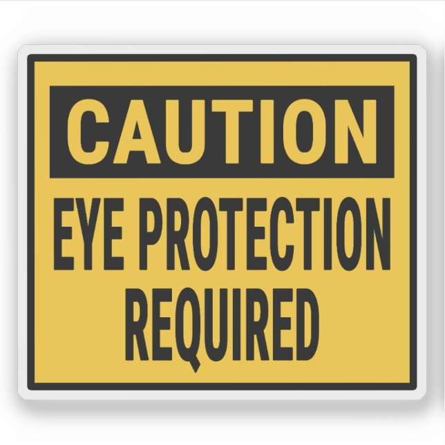 Caution Eye Protection Required (Front)