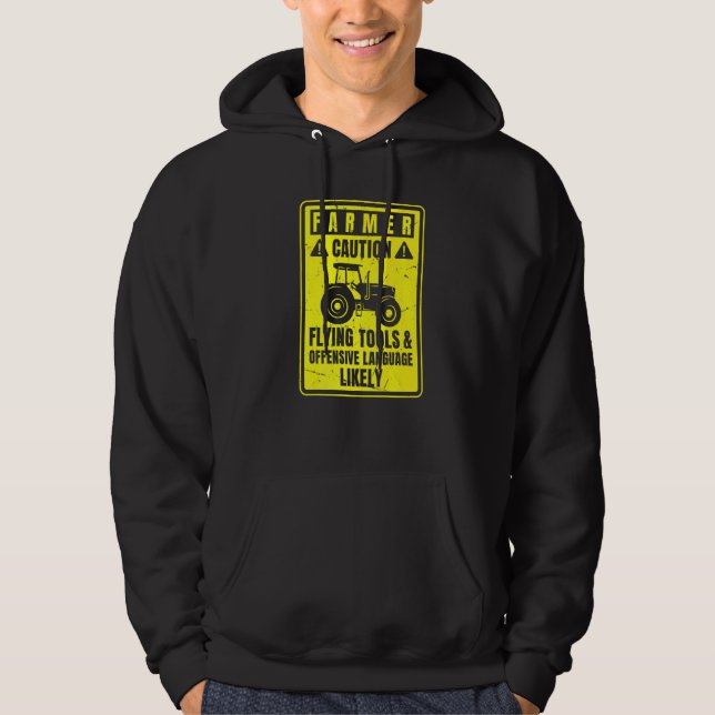 Caution Farmer Flying Tools And Offensive Language Hoodie (Front)