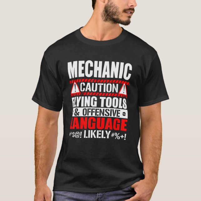 Caution Flying Tools Offensive Language Mechanic T-Shirt (Front)