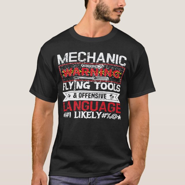 Caution Flying Tools Offensive Language Mechanic T-Shirt (Front)