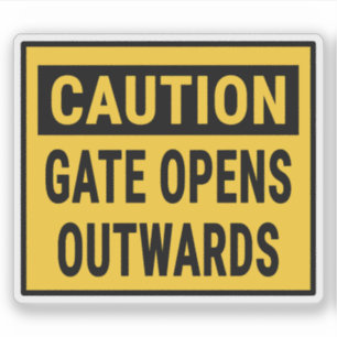 Caution Gate Opens Outwards 
