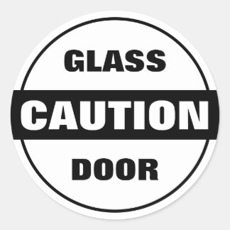 Caution Glass Door - Black and White Classic Round Sticker