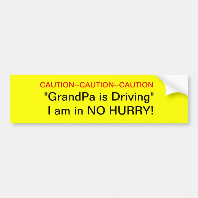 Caution GrandPa Driver Bumper Sticker (Front)