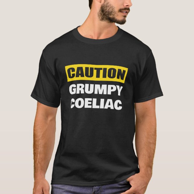 Caution Grumpy Coeliac Celiac T-Shirt (Front)