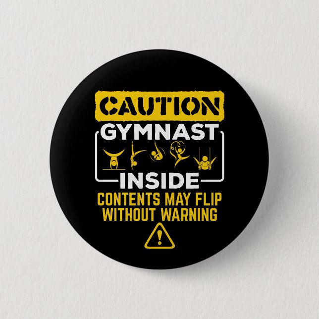 Caution Gymnast Inside Contents May Flip 2 Inch Round Button (Front)