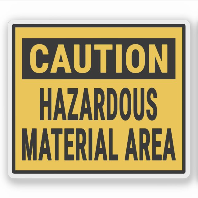 Caution Hazardous Material Area (Front)