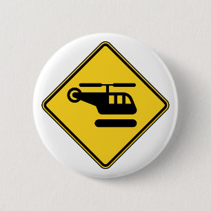 Caution Helicopter Sign 2 Inch Round Button