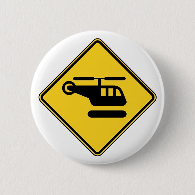 Caution Helicopter Sign 2 Inch Round Button (Front)