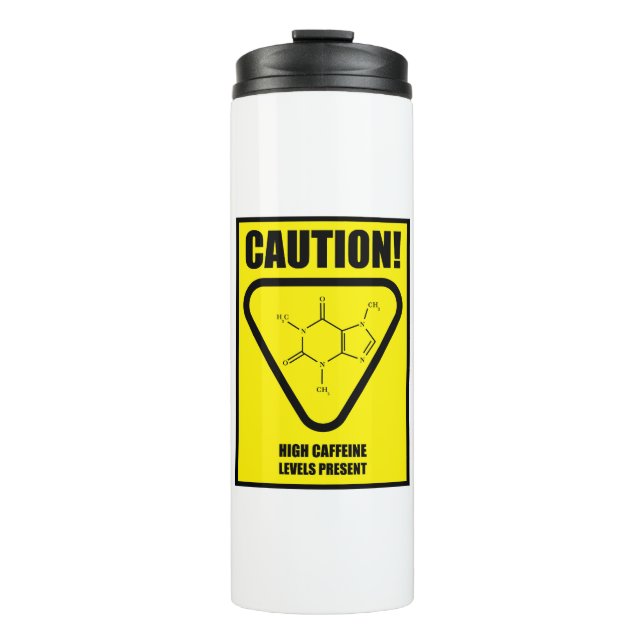 Caution! High Caffeine Levels  Thermal Tumbler (Front)