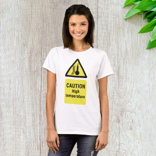 Caution High Temperature Warning Sign T-Shirt