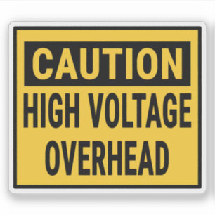 Caution High Voltage Overhead