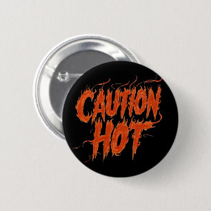 Caution Hot 2 Inch Round Button