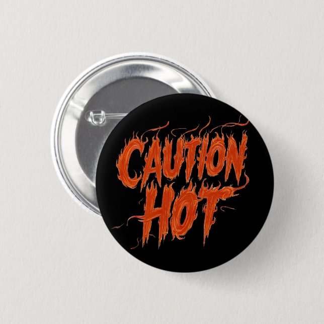 Caution Hot 2 Inch Round Button (Front & Back)