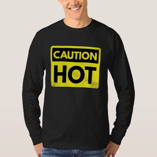 Caution hot T-Shirt (Front)
