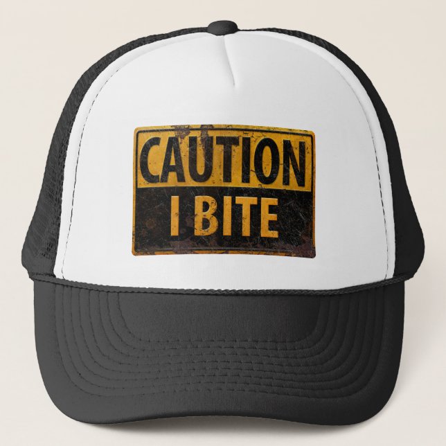 CAUTION - I BITE  rusty metal danger warning sign Trucker Hat (Front)