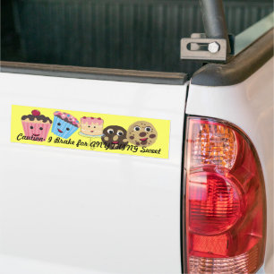 Caution I brake for ANYTHING Sweet Bumper Sticker