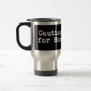 Caution I Brake For Hoop Snakes Travel Mug