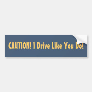 CAUTION! I Drive Sticker