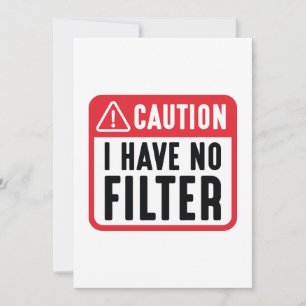 Caution I Have No Filter Thank You Card