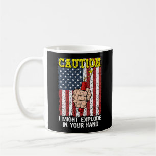 Caution I Might Explode in Your Hand 4th of July Coffee Mug