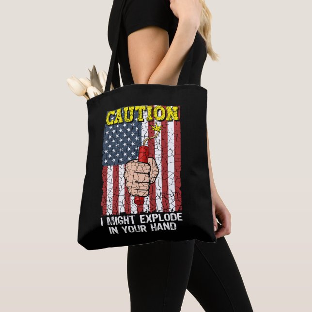 Caution I Might Explode in Your Hand 4th of July Tote Bag (Close Up)