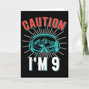 Caution I'm 9 Skiing 9th Birthday Snowboard 9 Yo S Card