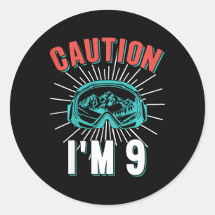 Caution I'm 9 Skiing 9th Birthday Snowboard 9 Yo S Classic Round Sticker