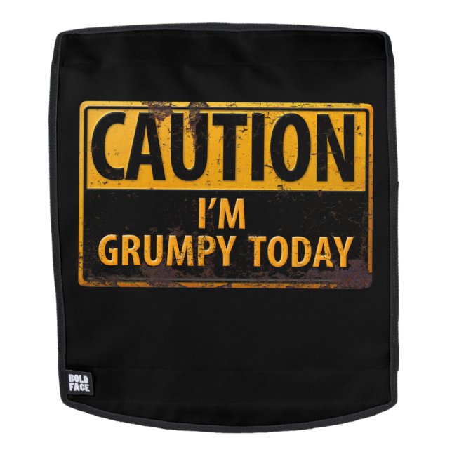 CAUTION I'm Grumpy Today - Rusty Metal Danger Sign Backpack (Removable Face)