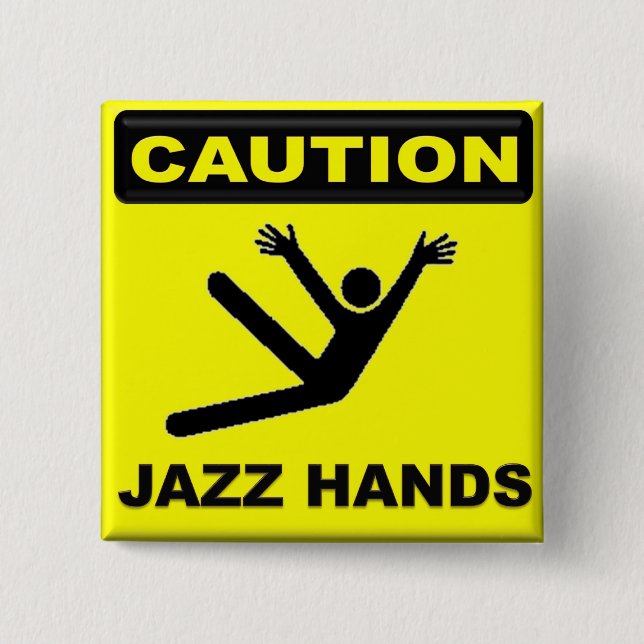 Caution Jazz Hands 2 Inch Square Button (Front)