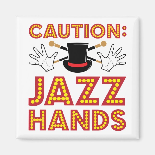 Caution Jazz Hands Dance Dancer Magnet (Front)