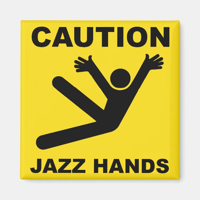 Caution Jazz Hands magnet (Front)