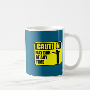 Caution May Dab At Any Time Cute Dabbing Tee Shirt Coffee Mug