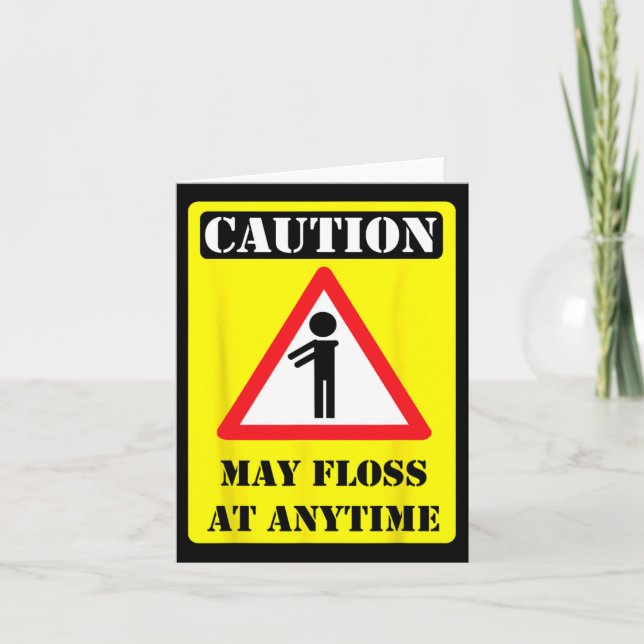 Caution May Floss At Any Time Funny Flossing Gift  Card (Front)
