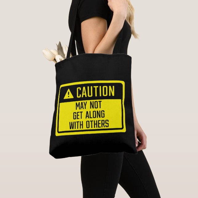 Caution May Not Get Along With Others Sign Tote Bag (Close Up)