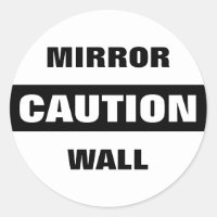 Caution Mirror Wall