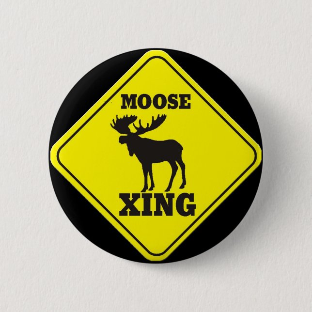 Caution- Moose Crossing 2 Inch Round Button (Front)