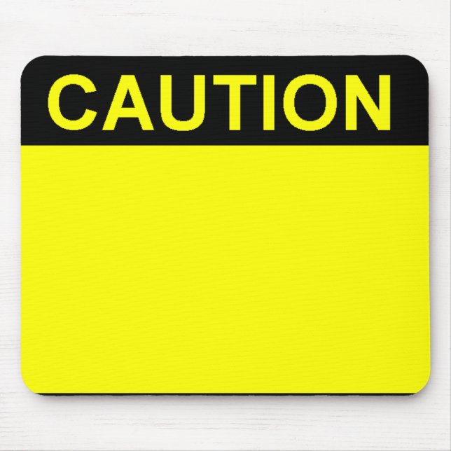 Caution Mouse Pad (Front)