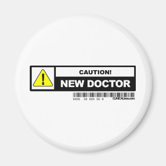 Caution new doctor magnet