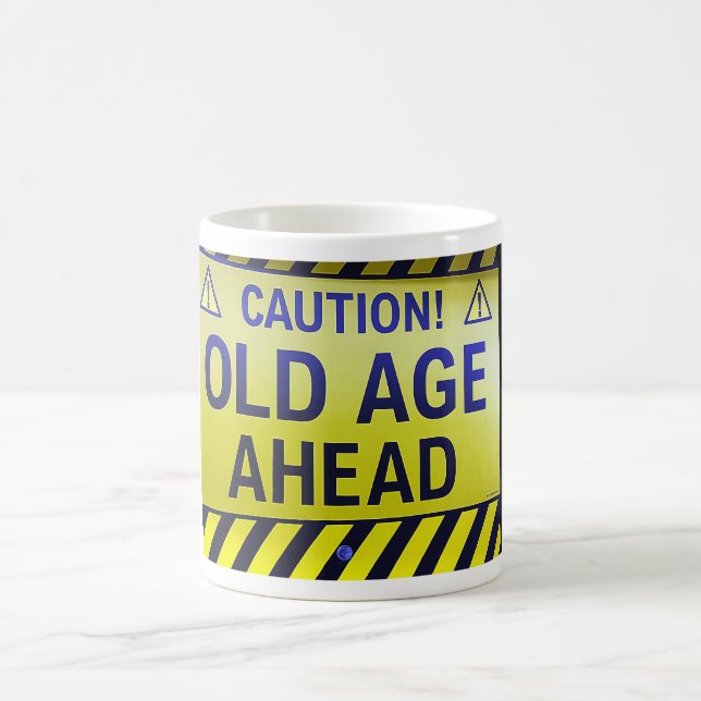 "CAUTION OLD AGE AHEAD" OVER THE HILL MUG (Center)
