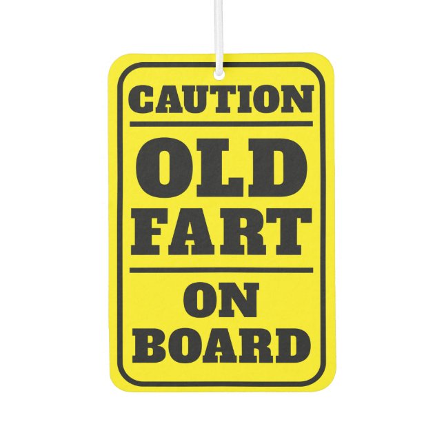 Caution Old Fart on Board Funny Birthday Air Freshener (Front)