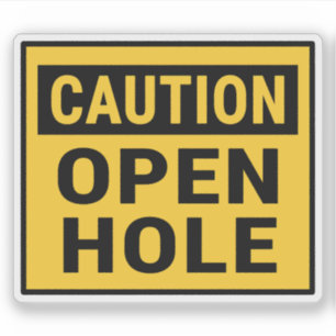 Caution Open Hole