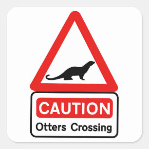 Caution Otters (2), Traffic Sign, UK Square Sticker