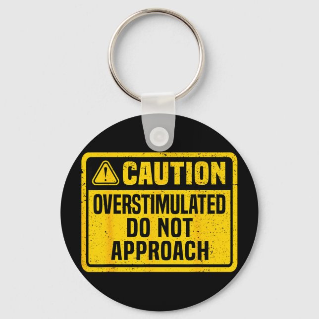 Caution overstimulated do not approach funny keychain (Front)
