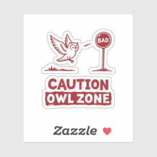 Caution Owl Zone – Fun Owl Sticker Design
