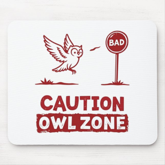 Caution Owl Zone – Quirky Owl Mouse Pad & Desk Mat (Front)
