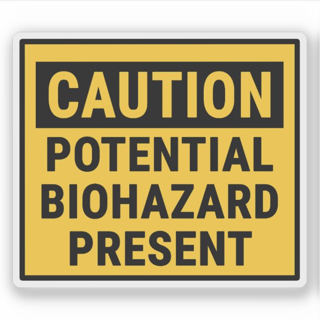 Caution Potential Biohazard Present (Front)