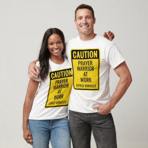 CAUTION Prayer Warrior Miracles Yellow White Funny T-Shirt