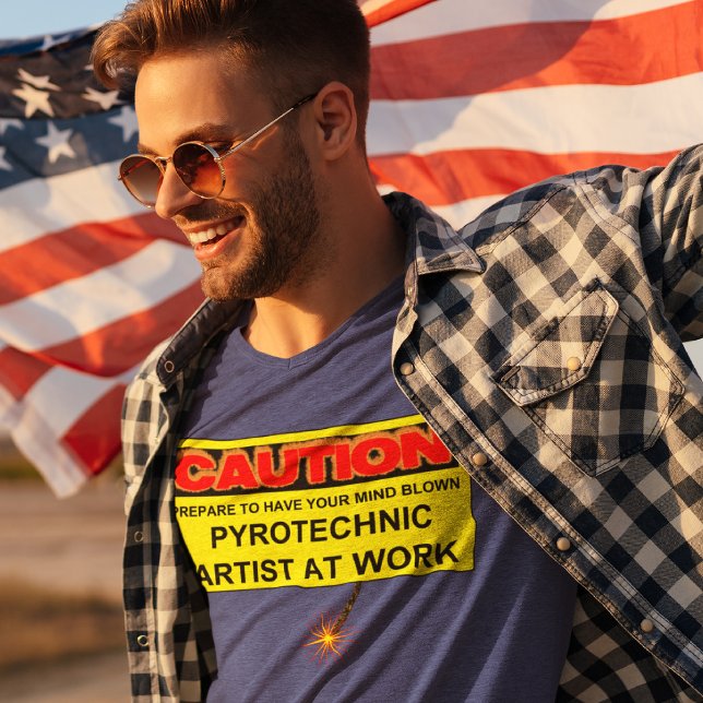 CAUTION PYROTECHNIC ARTIST AT WORK T-Shirt (Creator Uploaded)