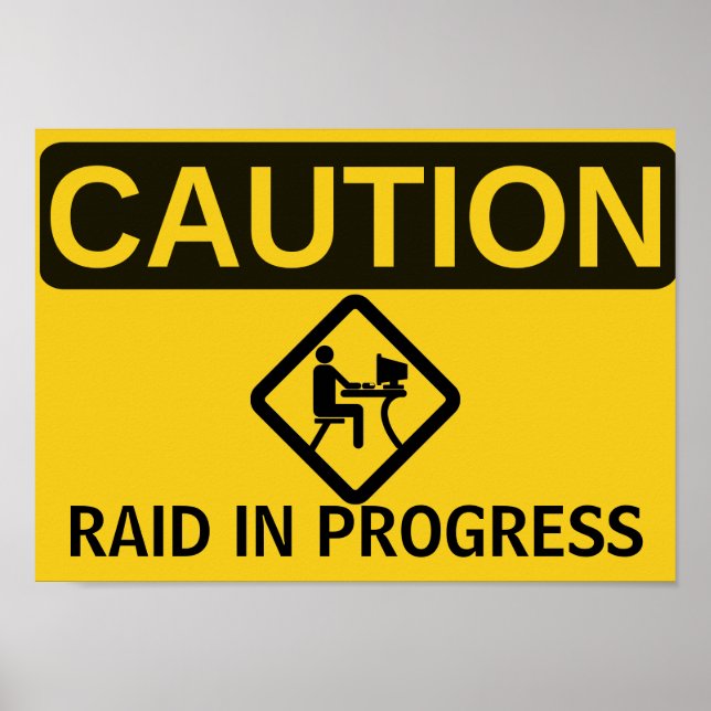 CAUTION: RAID IN PROGRESS POSTER (Front)